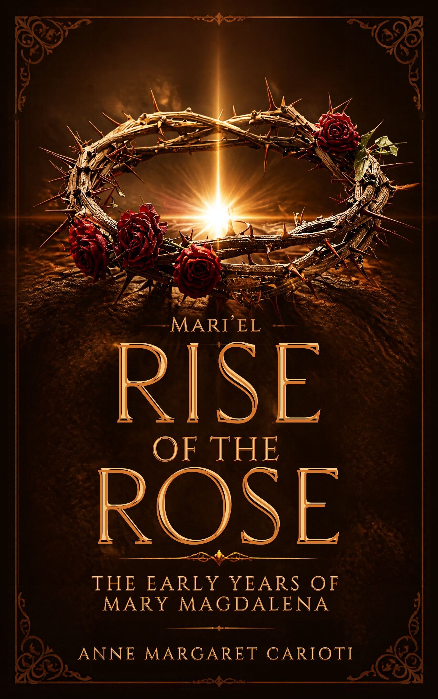 Mari'el: Rise of the Rose by Anne Margaret Carioti